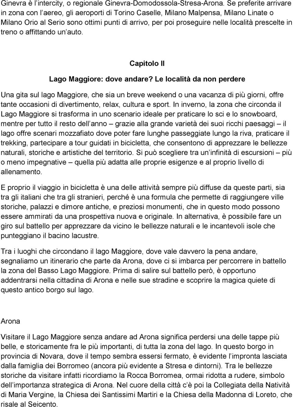 prescelte in treno o affittando un auto. Capitolo II Lago Maggiore: dove andare?