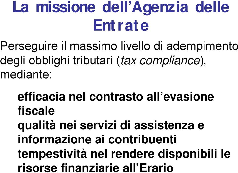 contrasto all evasione fiscale qualità nei servizi di assistenza e informazione