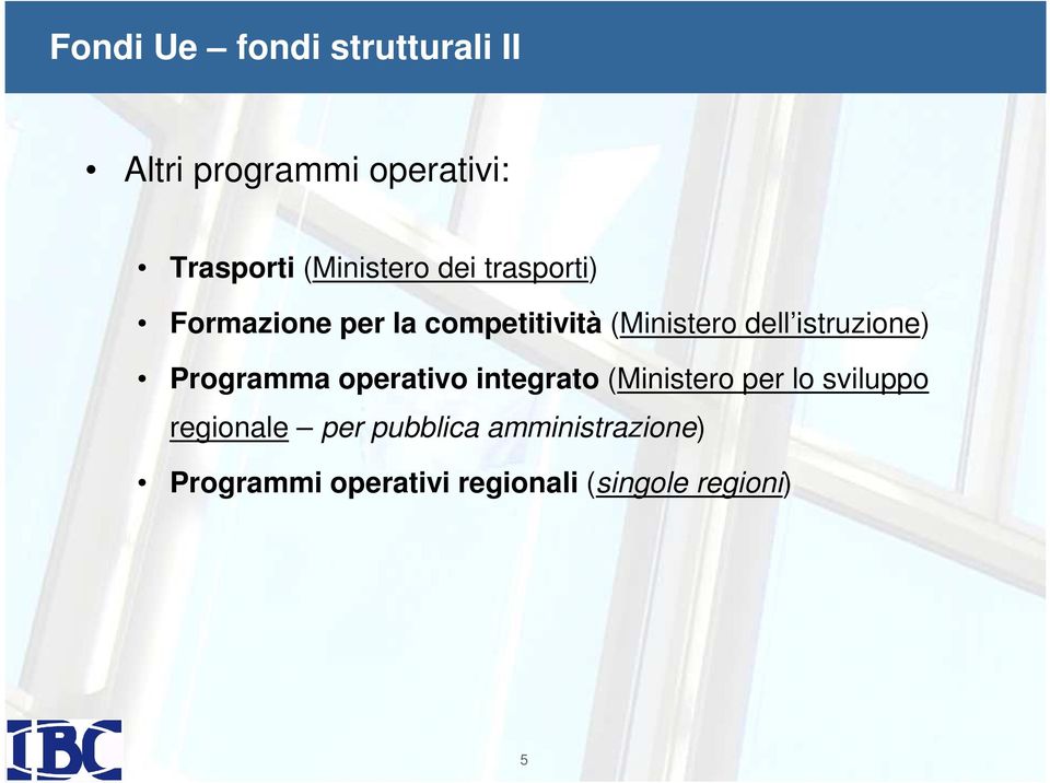 istruzione) Programma operativo integrato (Ministero per lo sviluppo