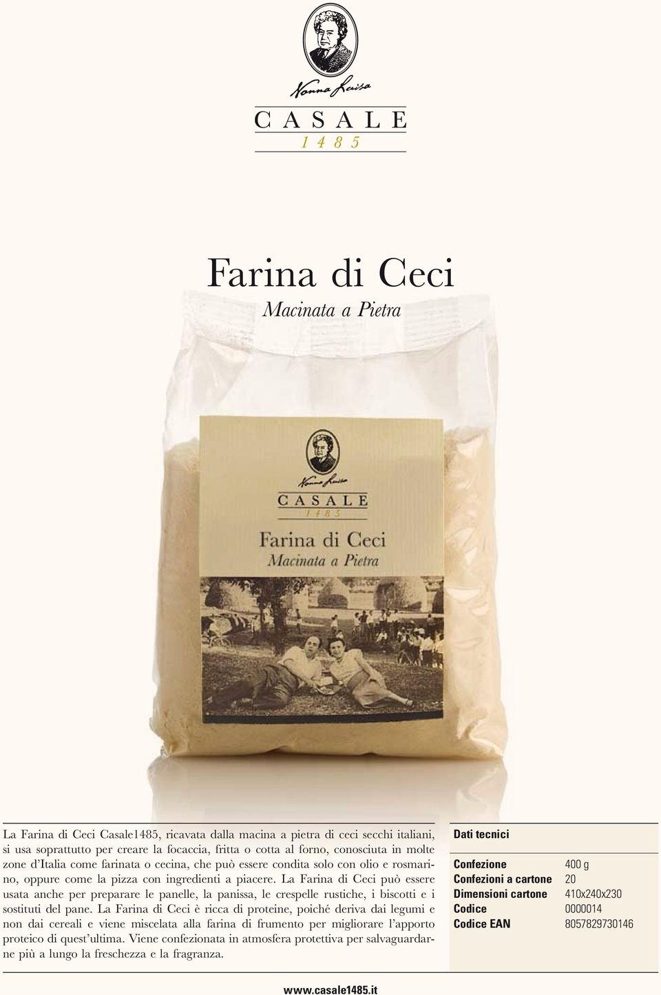 La Farina di Ceci può essere usata anche per preparare le panelle, la panissa, le crespelle rustiche, i biscotti e i sostituti del pane.