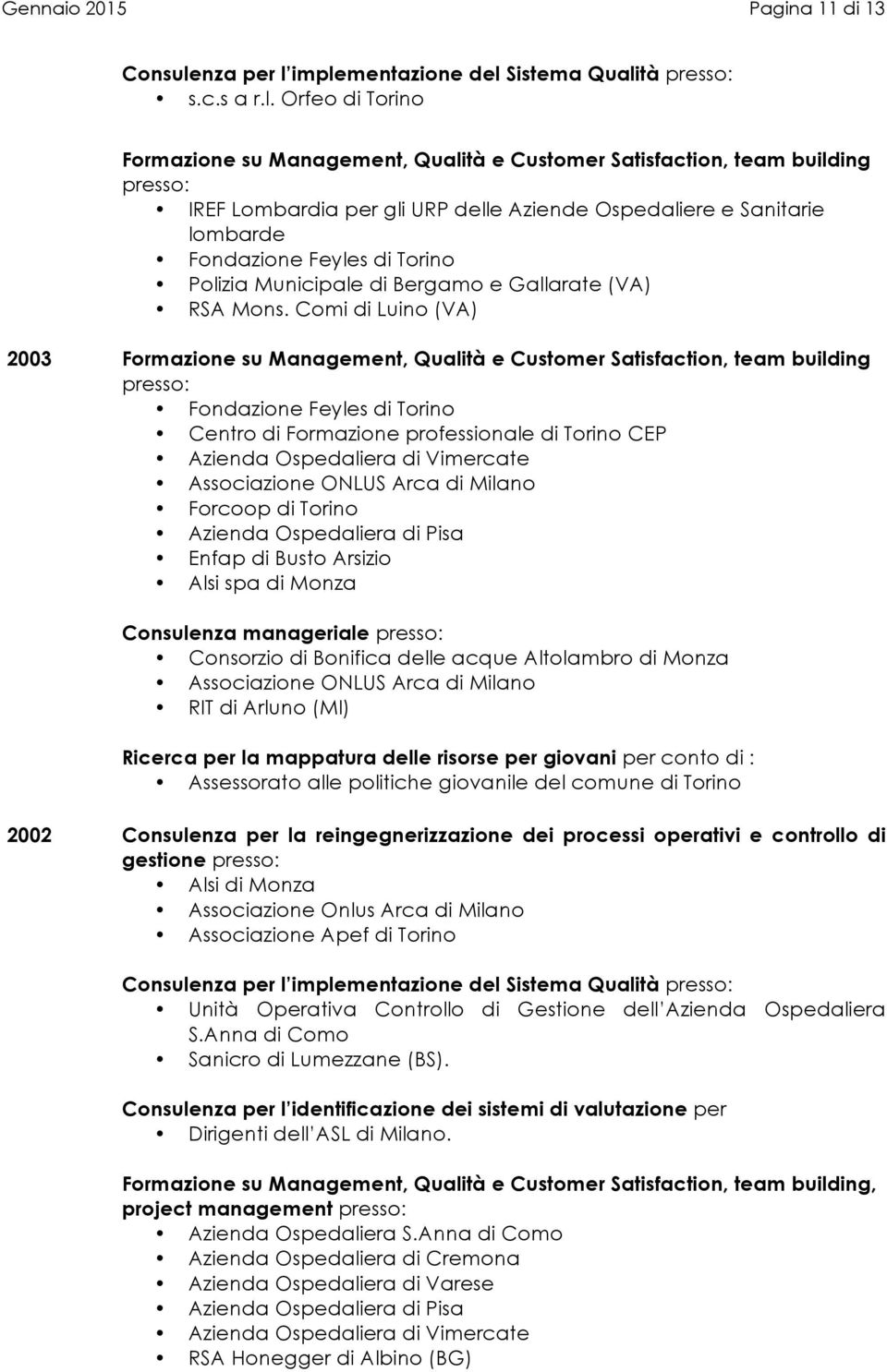 Bergamo e Gallarate (VA) RSA Mons.