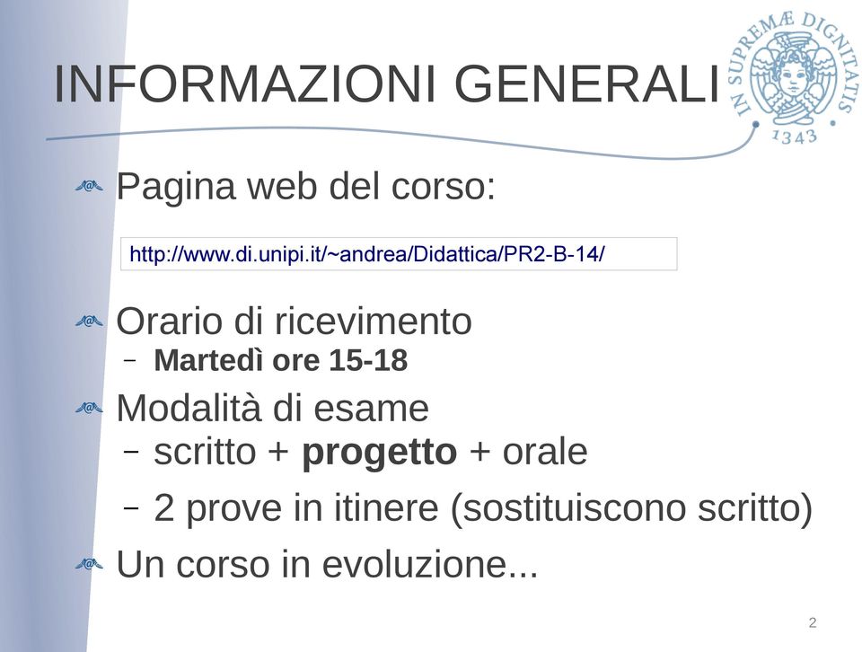 it/~andrea/didattica/pr2-b-14/ Orario di ricevimento Martedì