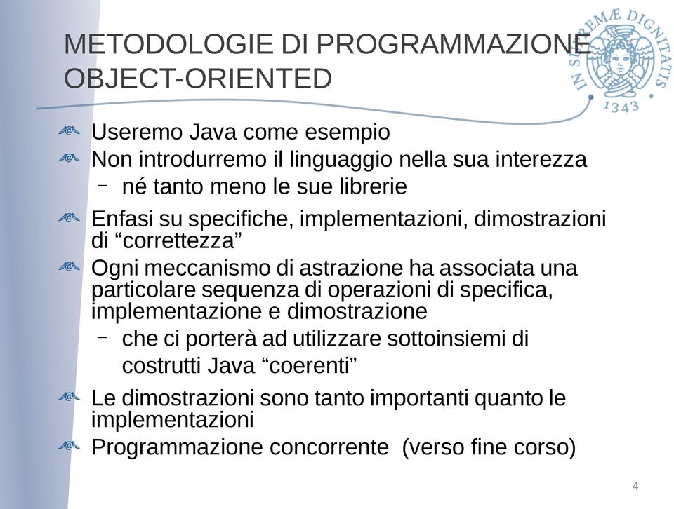 una particolare sequenza di operazioni di specifica, implementazione e dimostrazione che ci porterà ad utilizzare sottoinsiemi di