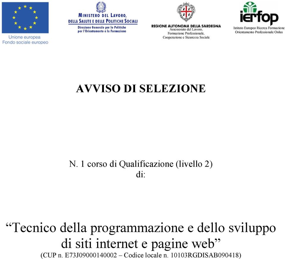 N. 1 corso di Qualificazione (livello 2) di: Tecnico della programmazione e dello