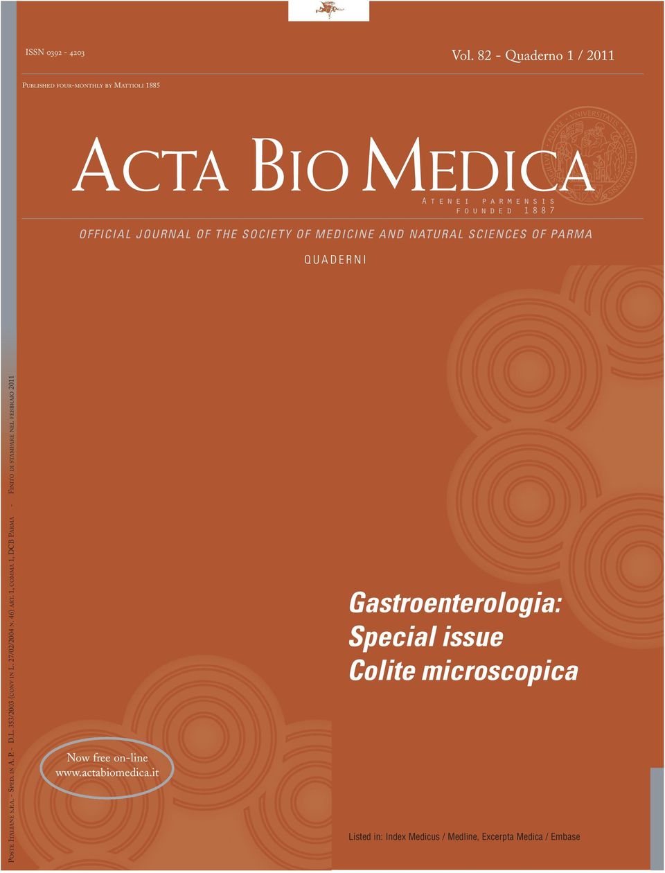 OFFICIAL JOURNAL OF THE SOCIETY OF MEDICINE AND NATURAL SCIENCES OF PARMA Q U A D E R N I POSTE ITALIANE S.P.A. - SPED. IN A. P. - D.L. 353/2003 (CONV IN L.