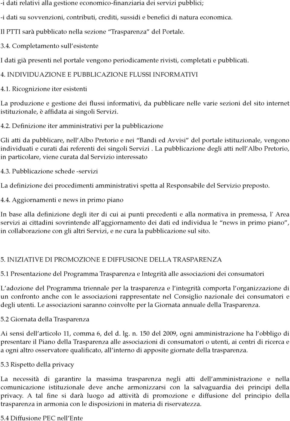 INDIVIDUAZIONE E PUBBLICAZIONE FLUSSI INFORMATIVI 4.1.