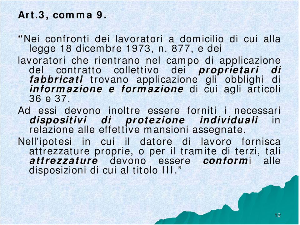 informazione e formazione di cui agli articoli 36 e 37.