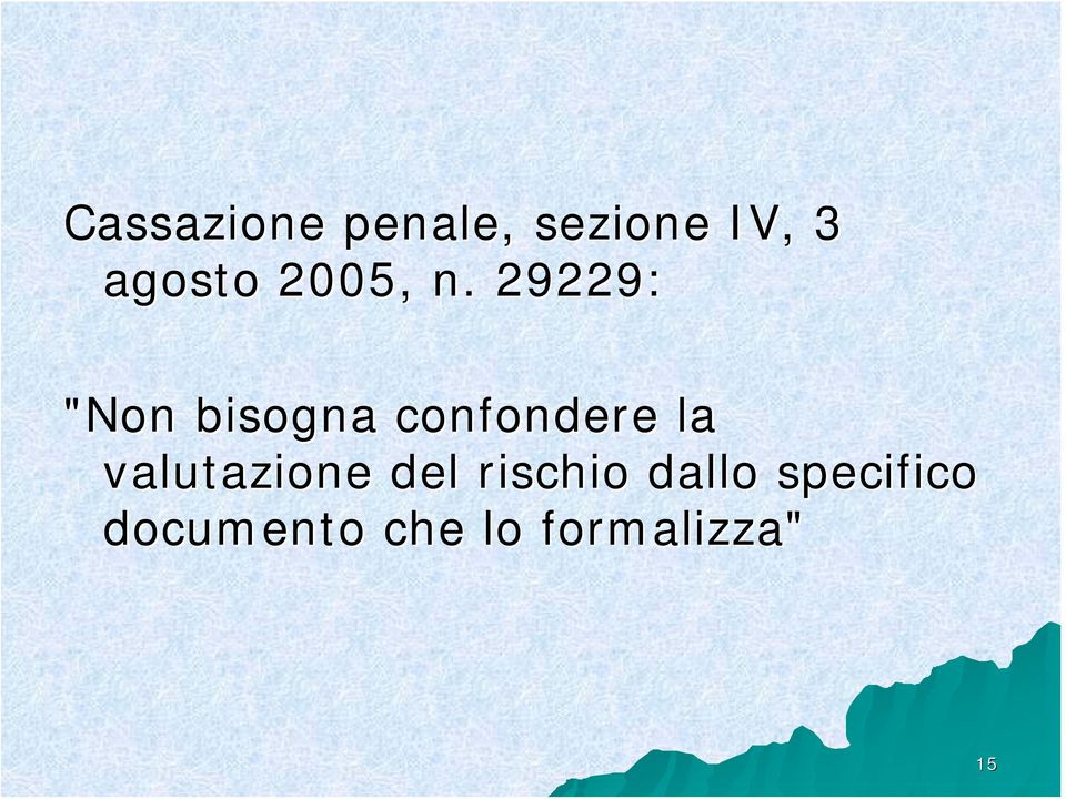 29229: "Non bisogna confondere la