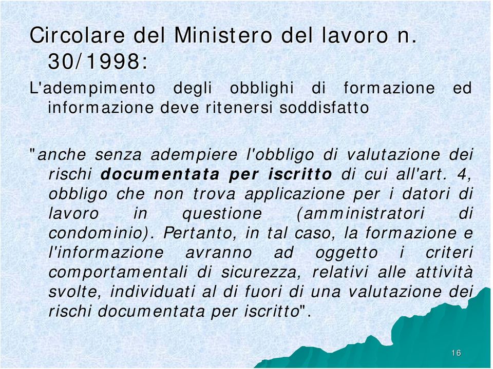 valutazione dei rischi documentata per iscritto di cui all'art.