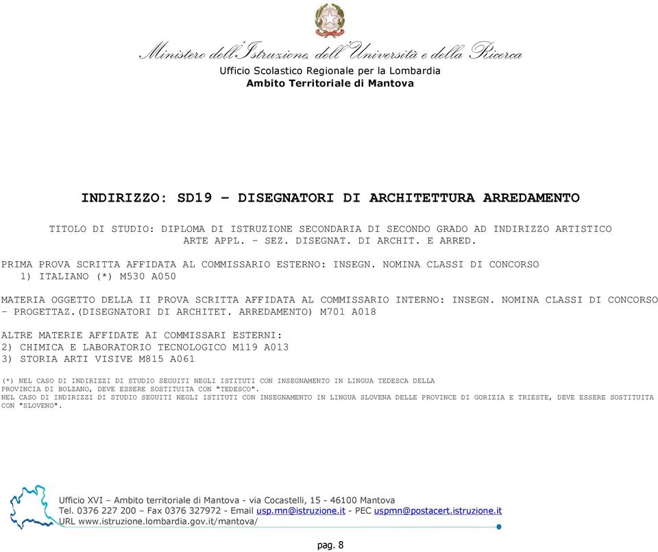 DI ARCHIT. E ARRED. 1) ITALIANO (*) M530 A050 - PROGETTAZ.(DISEGNATORI DI ARCHITET.