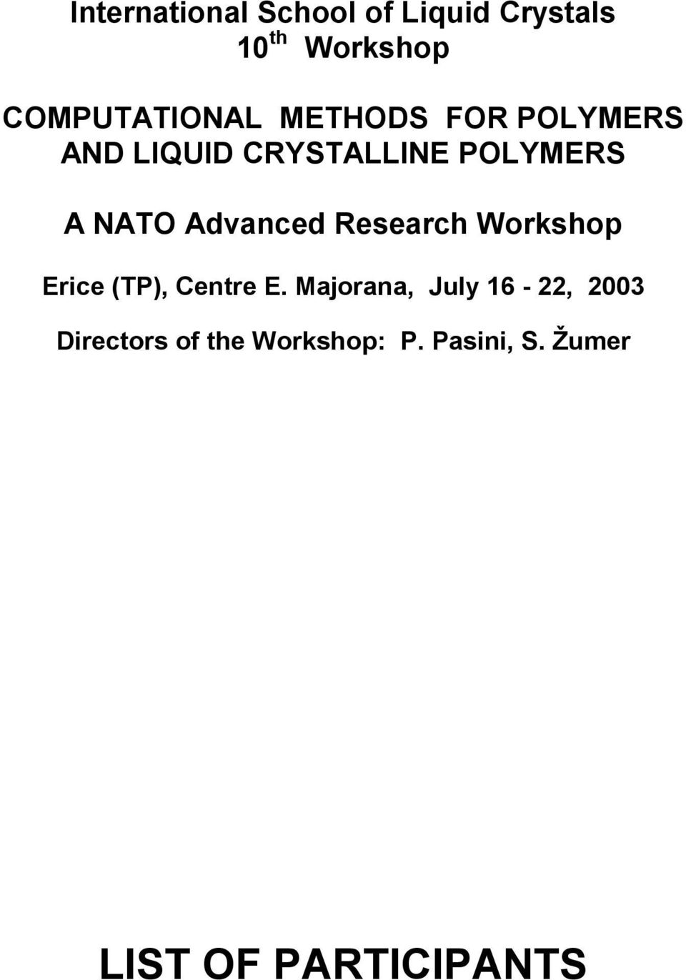 A NATO Advanced Research Workshop Erice (TP), Centre E.