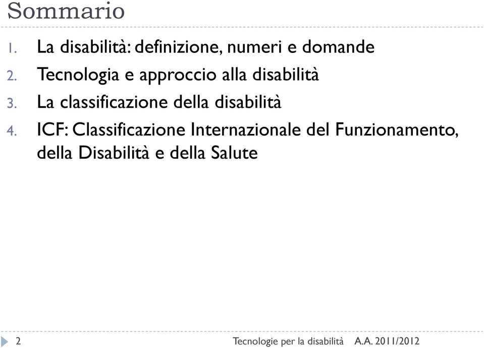 Tecnologia e approccio alla disabilità 3.