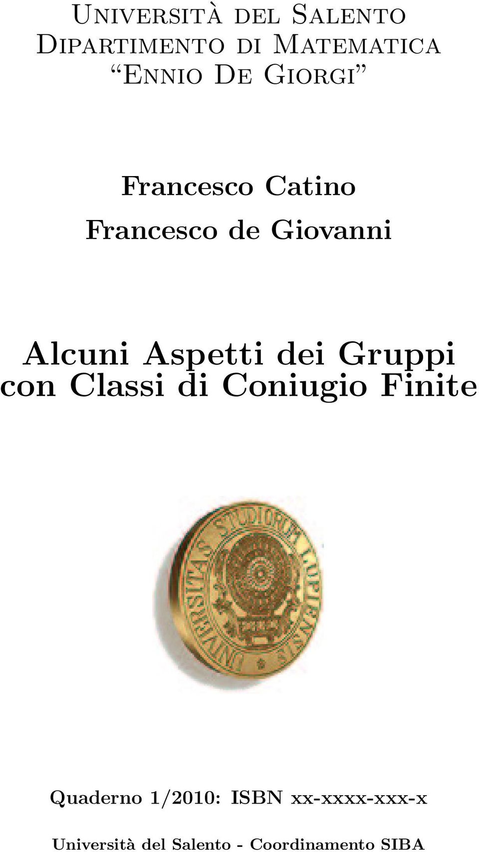 Aspetti dei Gruppi con Classi di Coniugio Finite Quaderno