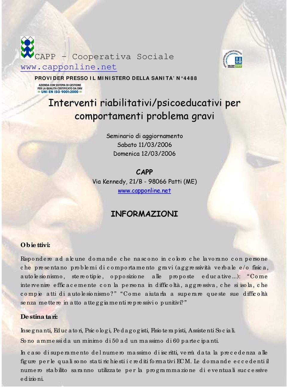 autolesionismo, stereotipie, opposizione alle proposte educative...): Come intervenire efficacemente con la persona in difficoltà, aggressiva, che si isola, che compie atti di autolesionismo?