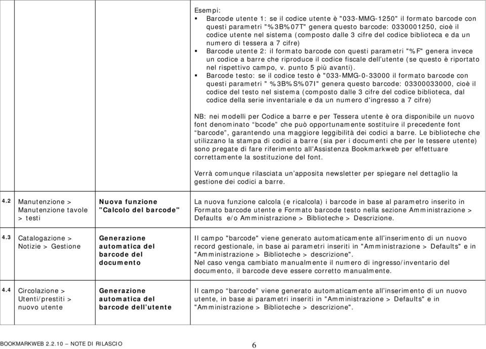 utente (se questo è riportato nel rispettivo campo, v. punto 5 più avanti).