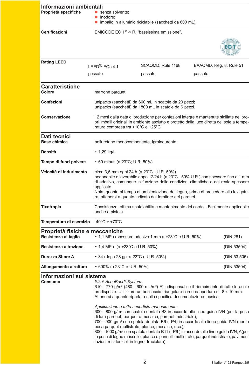 8, Rule 51 passato passato passato marrone parquet unipacks (sacchetti) da 600 ml in scatole da 20 pezzi; unipacks (sacchetti) da 1800 ml in scatole da 6 pezzi.