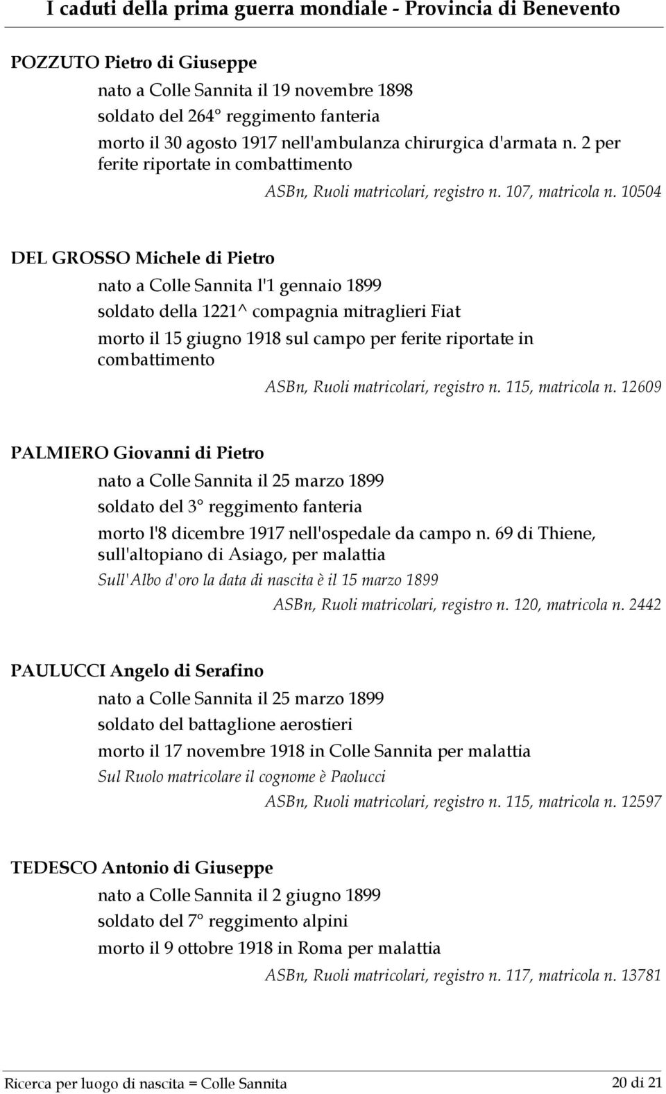10504 DEL GROSSO Michele di Pietro nato a Colle Sannita l'1 gennaio 1899 soldato della 1221^ compagnia mitraglieri Fiat morto il 15 giugno 1918 sul campo per ferite riportate in ASBn, Ruoli