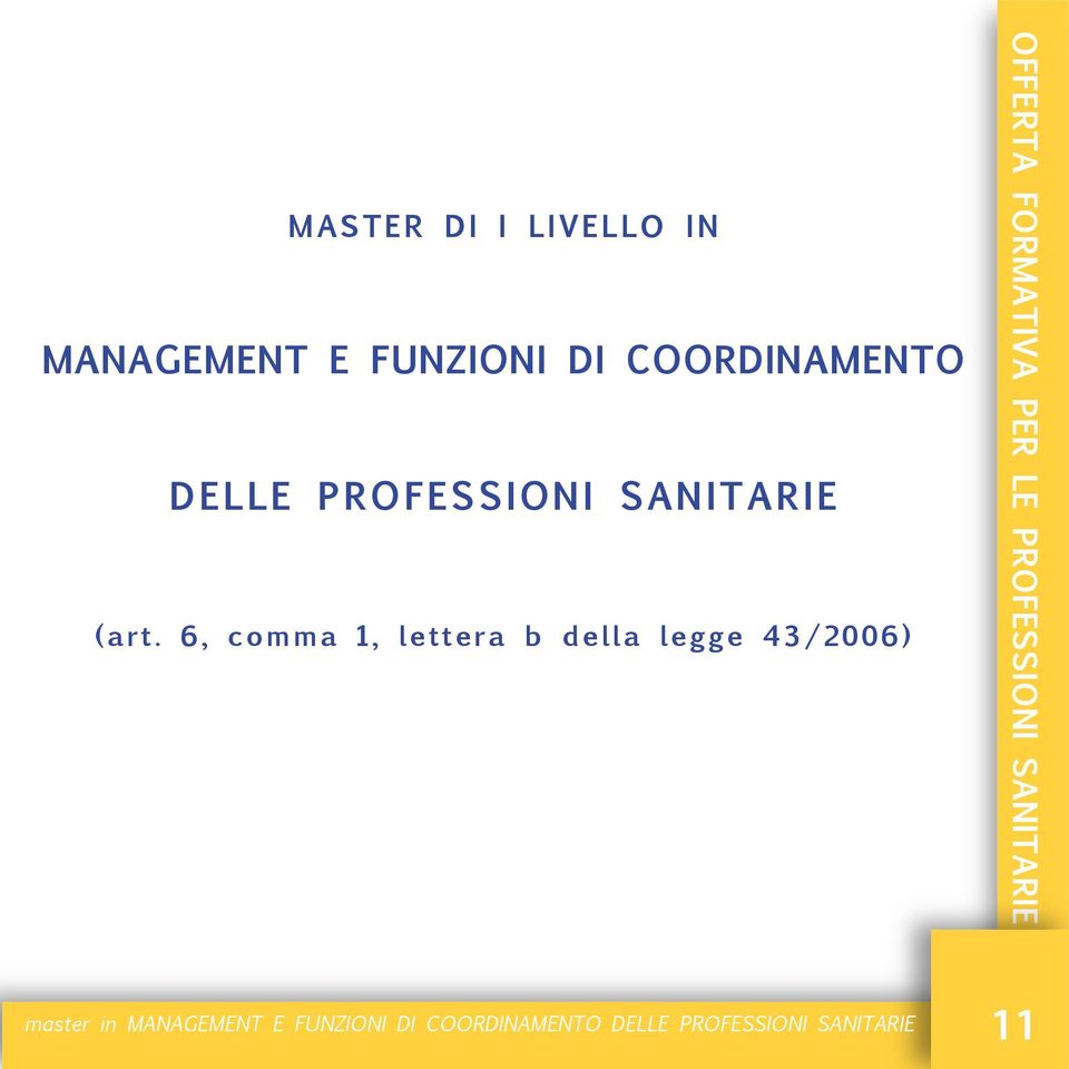 6, c o m ma 1, l e tte r a b della legge 43/2 006) master in