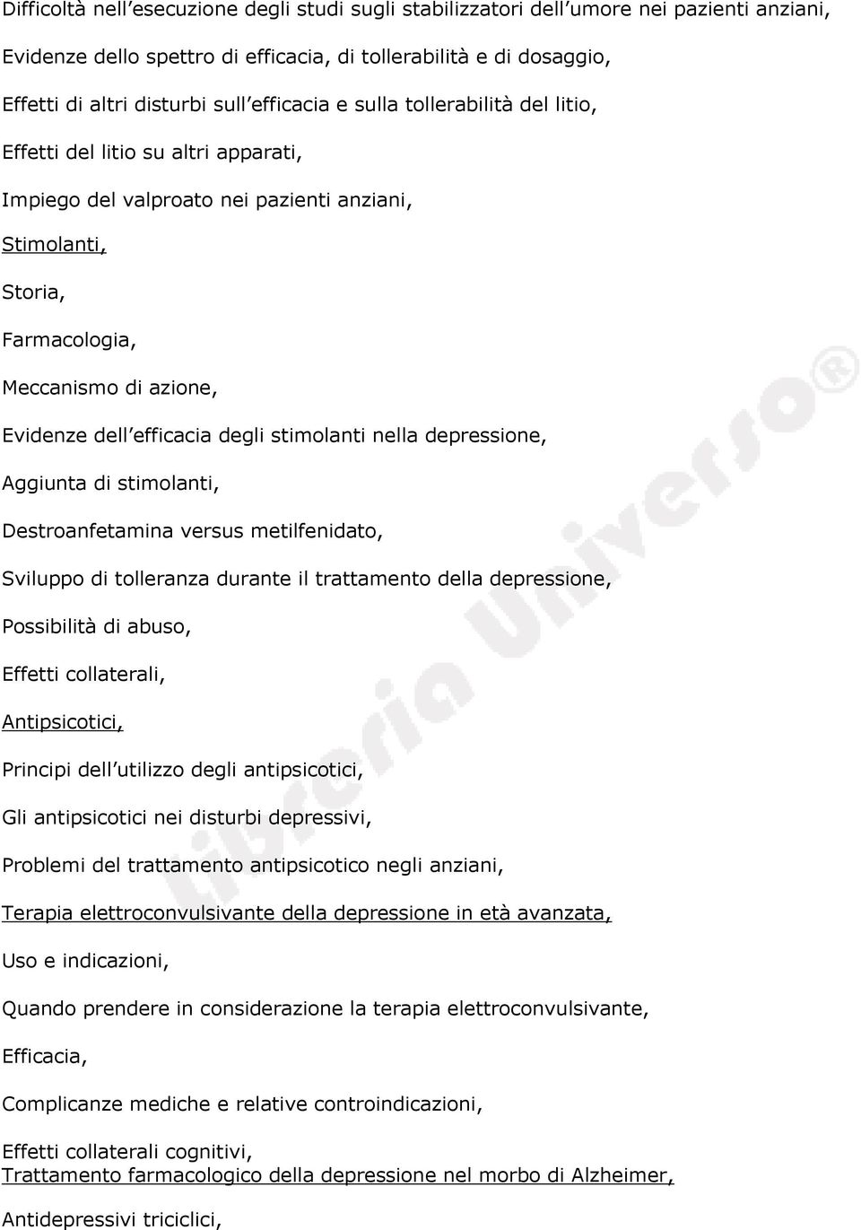 efficacia degli stimolanti nella depressione, Aggiunta di stimolanti, Destroanfetamina versus metilfenidato, Sviluppo di tolleranza durante il trattamento della depressione, Possibilità di abuso,