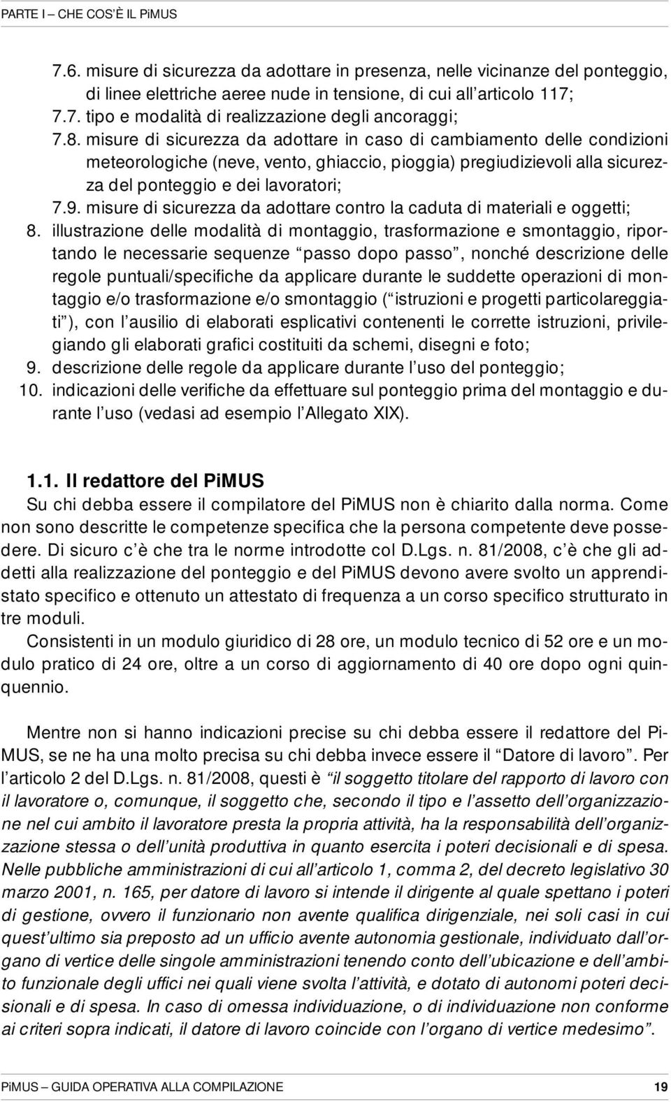 misure di sicurezza da adottare contro la caduta di materiali e oggetti; 8.