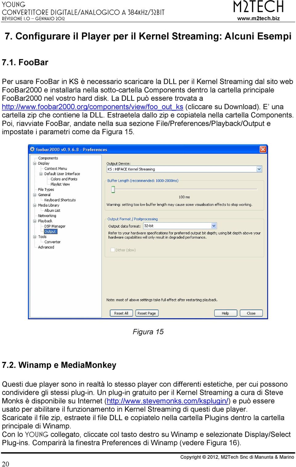 vostro hard disk. La DLL può essere trovata a http://www.foobar2000.org/components/view/foo_out_ks (cliccare su Download). E una cartella zip che contiene la DLL.