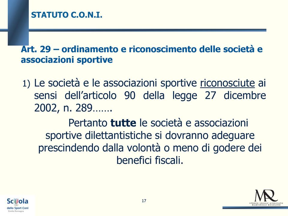 associazioni sportive riconosciute ai sensi dell articolo 90 della legge 27 dicembre 2002,