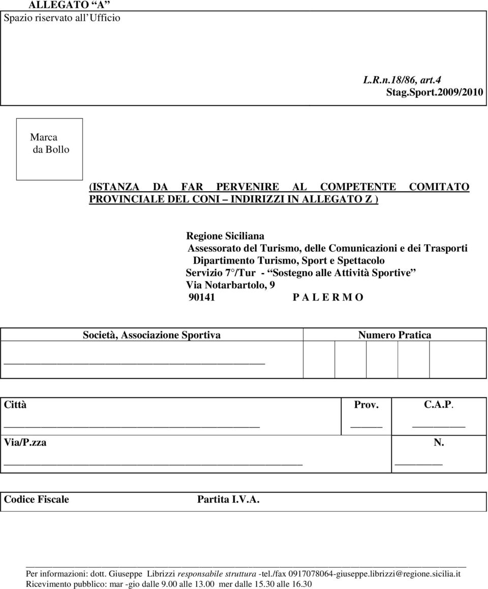 Regione Siciliana Assessorato del Turismo, delle Comunicazioni e dei Trasporti Dipartimento Turismo, Sport e Spettacolo