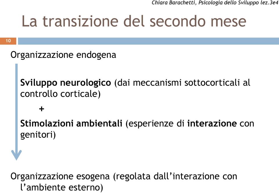 Stimolazioni ambientali (esperienze di interazione con genitori)