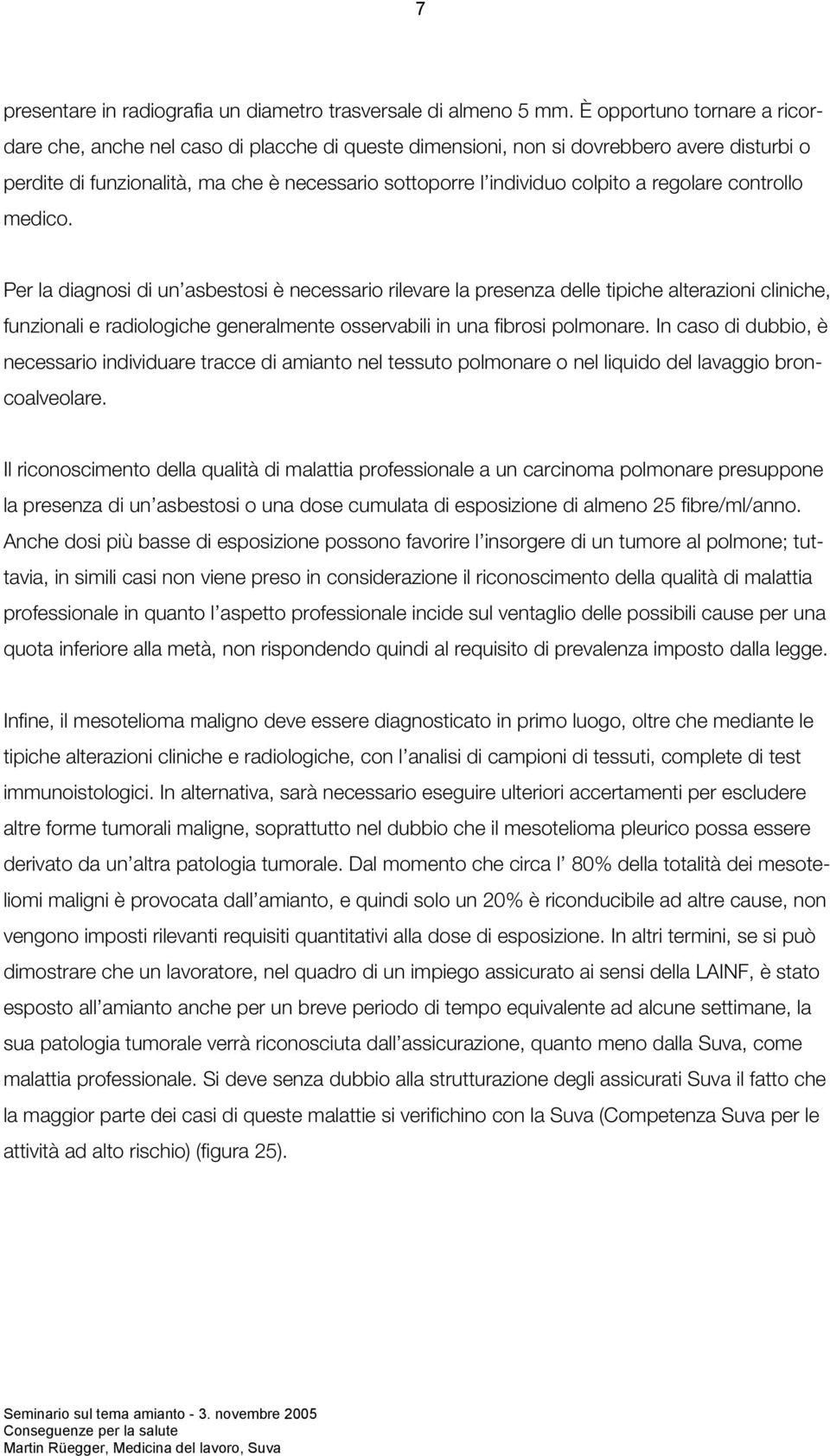 regolare controllo medico.