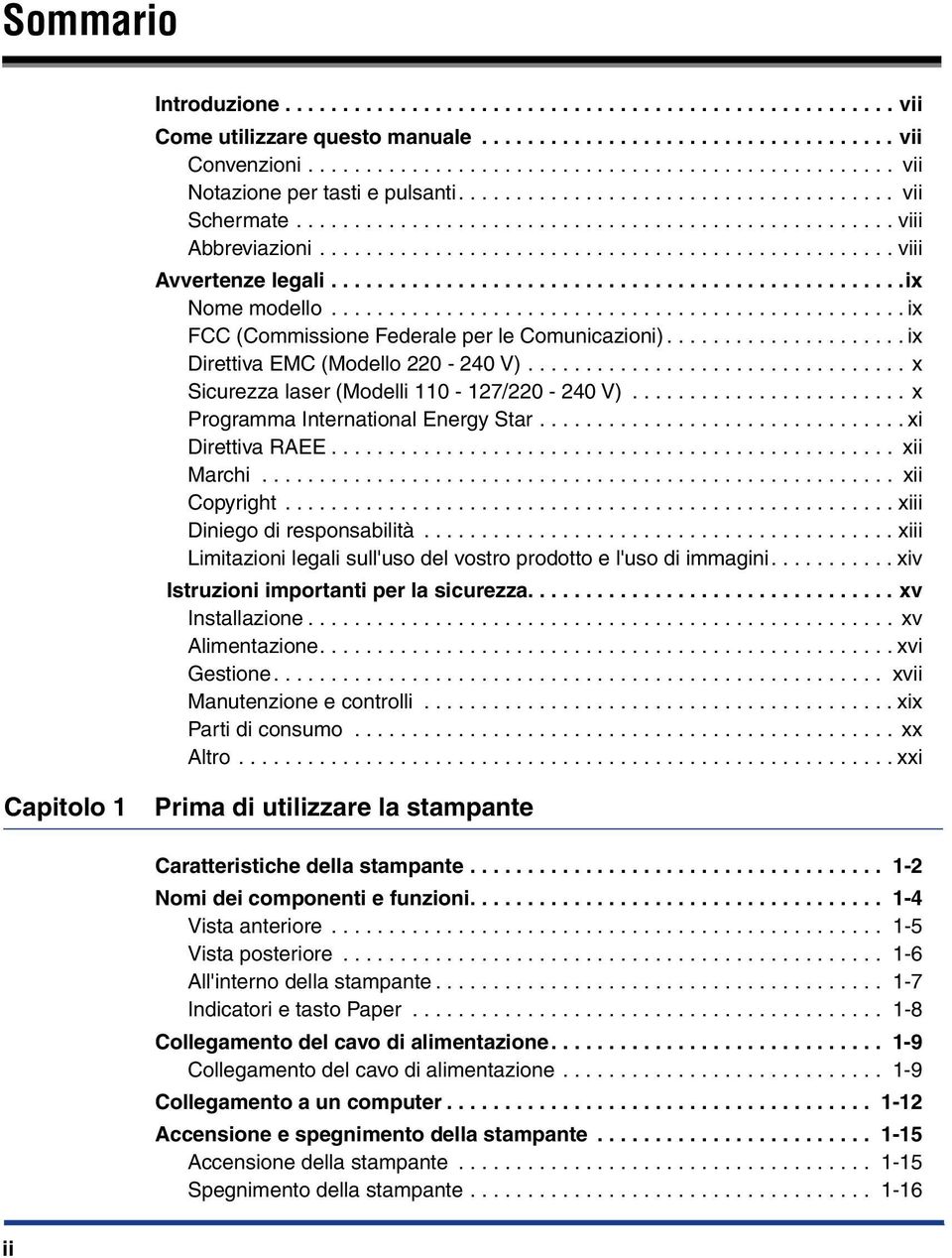 .................................................ix Nome modello.................................................. ix FCC (Commissione Federale per le Comunicazioni).