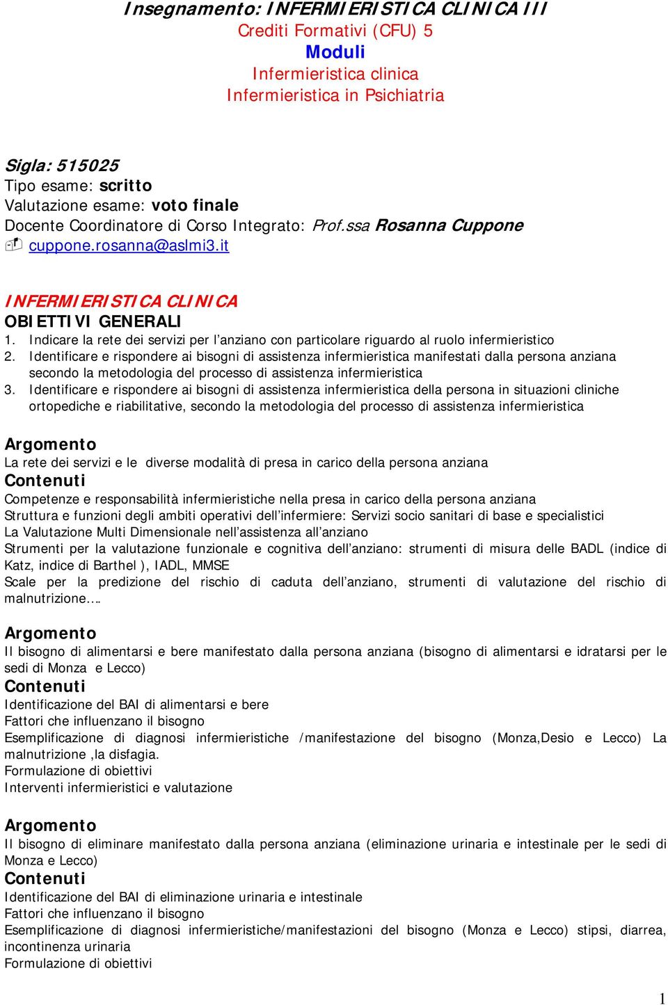 Indicare la rete dei servizi per l anziano con particolare riguardo al ruolo infermieristico 2.