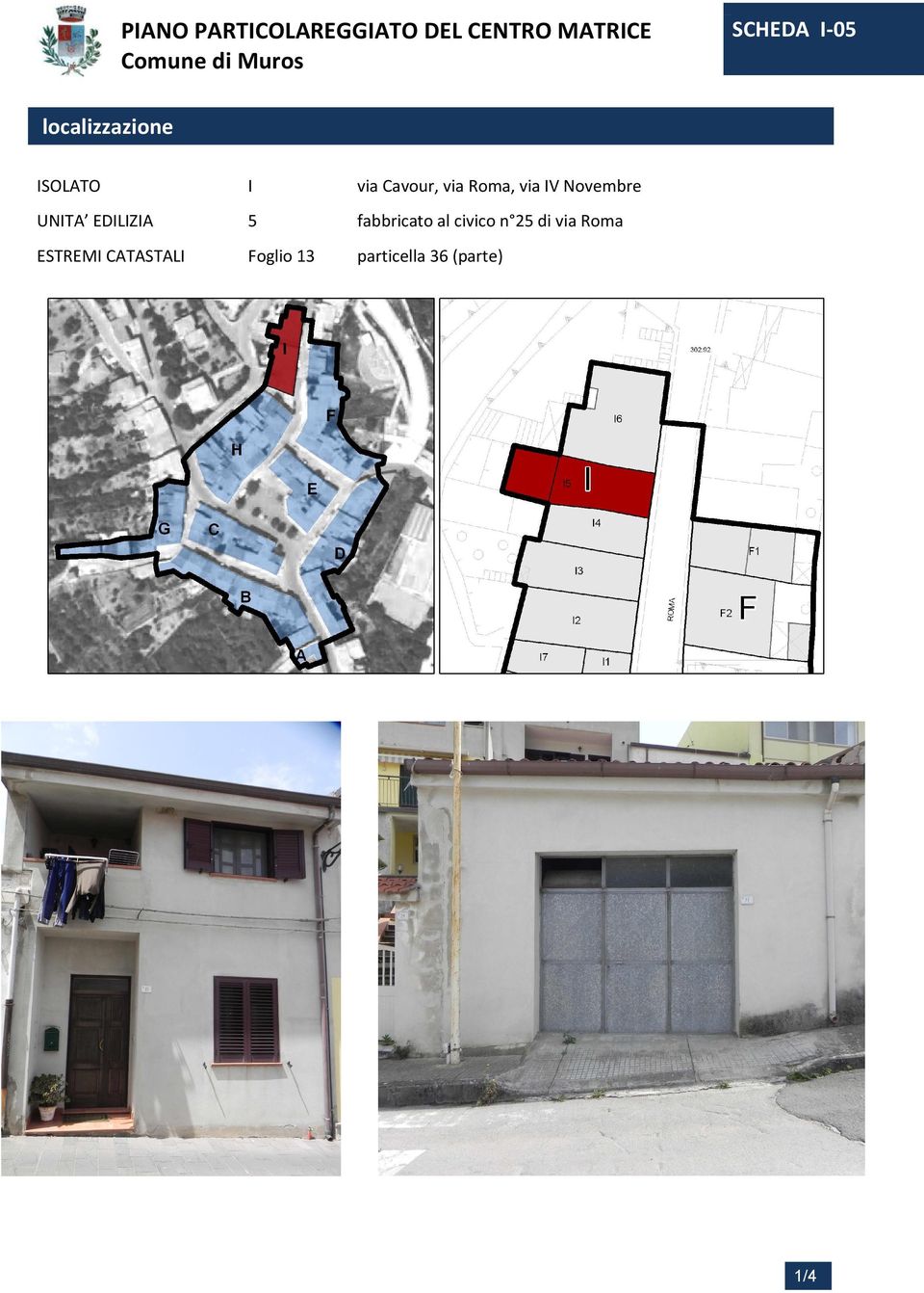 Novembre UNITA EDILIZIA 5 fabbricato al civico n 25 di