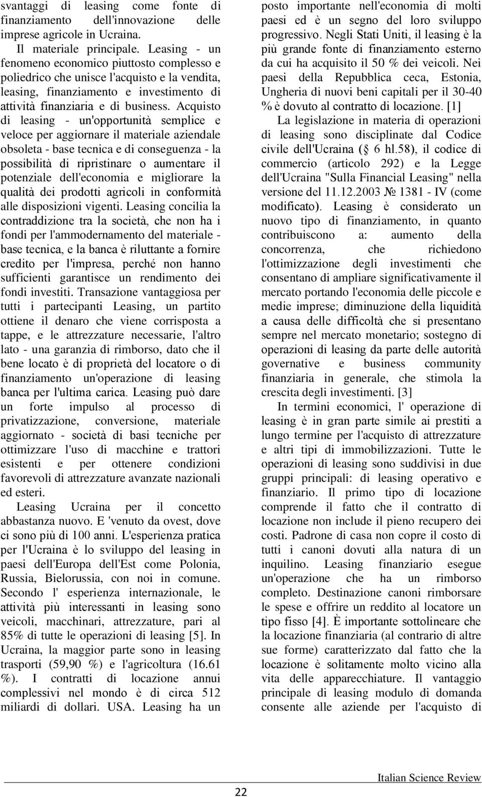 Acquisto di leasing - un'opportunità semplice e veloce per aggiornare il materiale aziendale obsoleta - base tecnica e di conseguenza - la possibilità di ripristinare o aumentare il potenziale