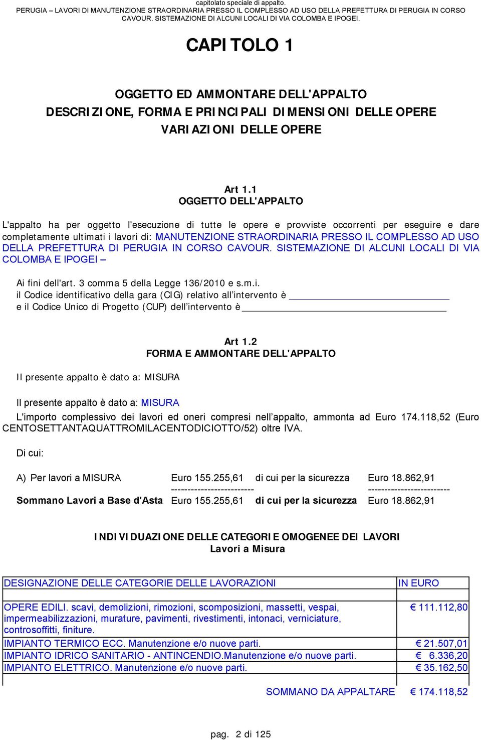 COMPLESSO AD USO DELLA PREFETTURA DI PERUGIA IN CORSO CAVOUR. SISTEMAZIONE DI ALCUNI LOCALI DI VIA COLOMBA E IPOGEI Ai 