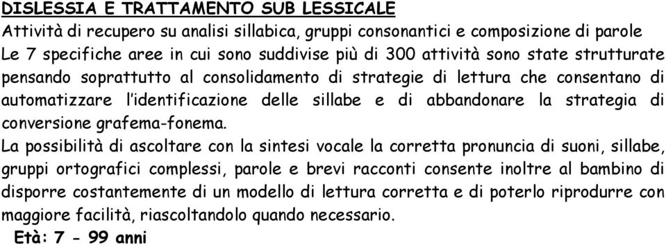 strategia di conversione grafema-fonema.