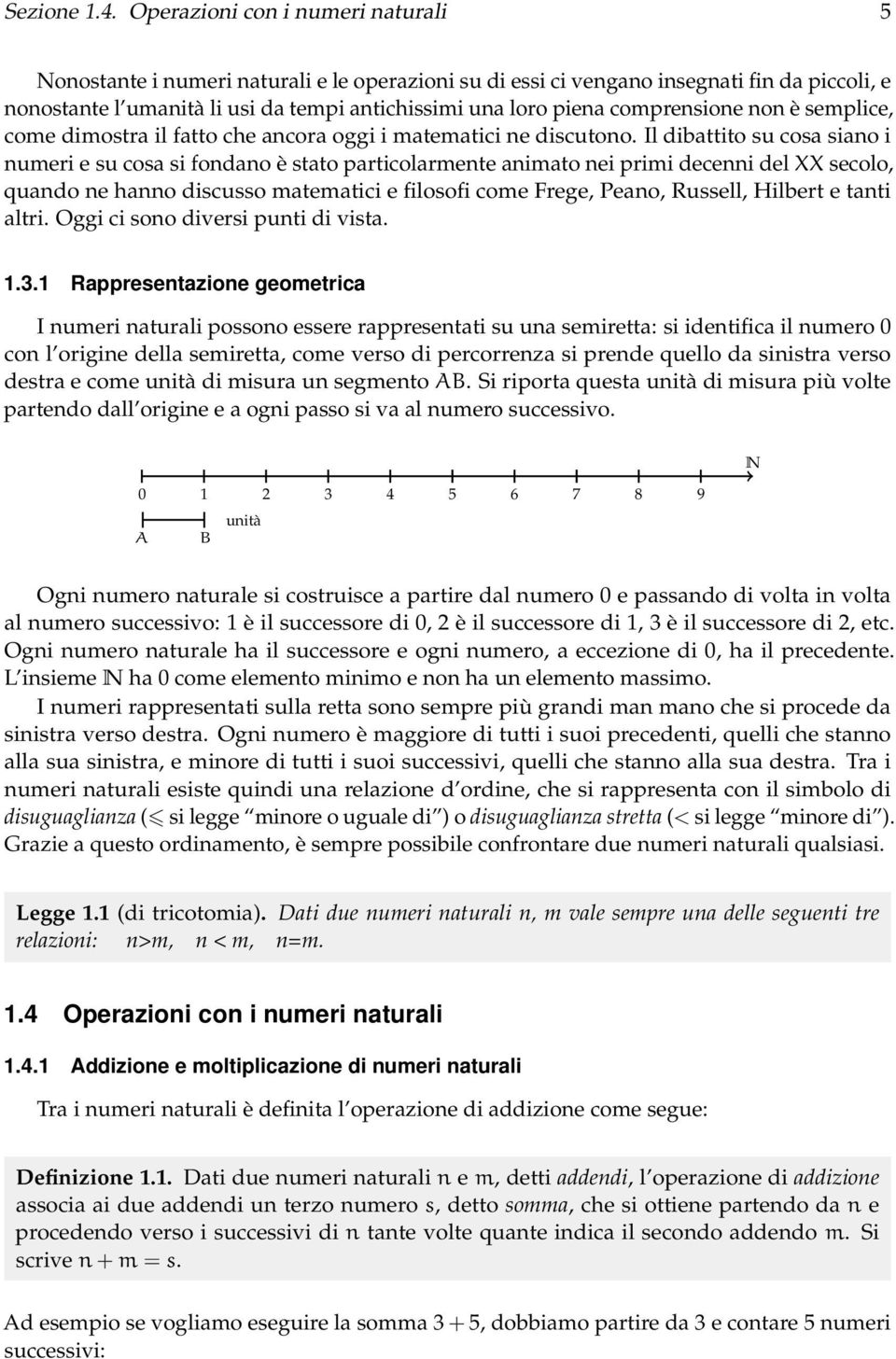 comprensione non è semplice, come dimostra il fatto che ancora oggi i matematici ne discutono.