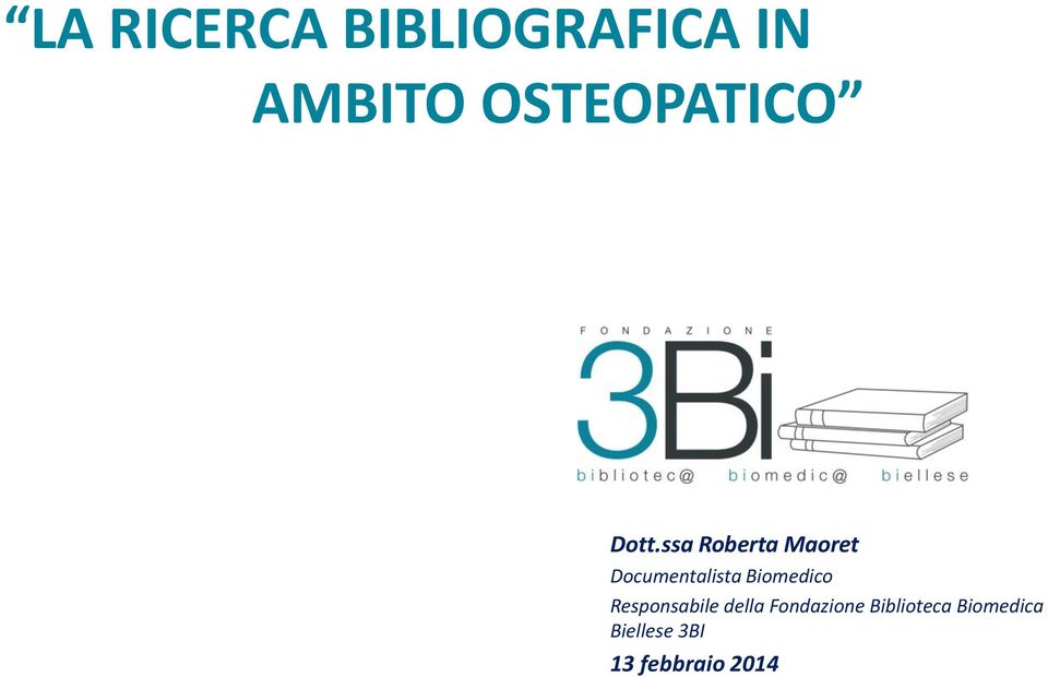 ssa Roberta Maoret Documentalista Biomedico