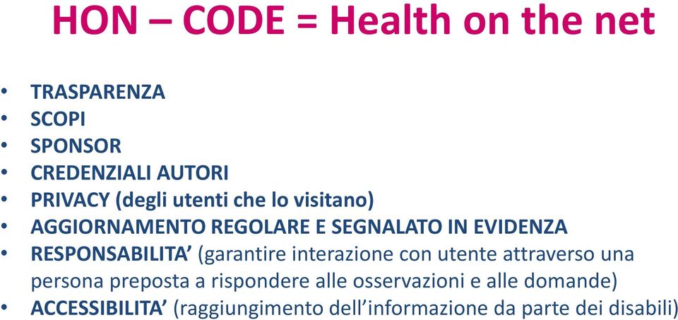 (garantire interazione con utente attraverso una persona preposta a rispondere alle