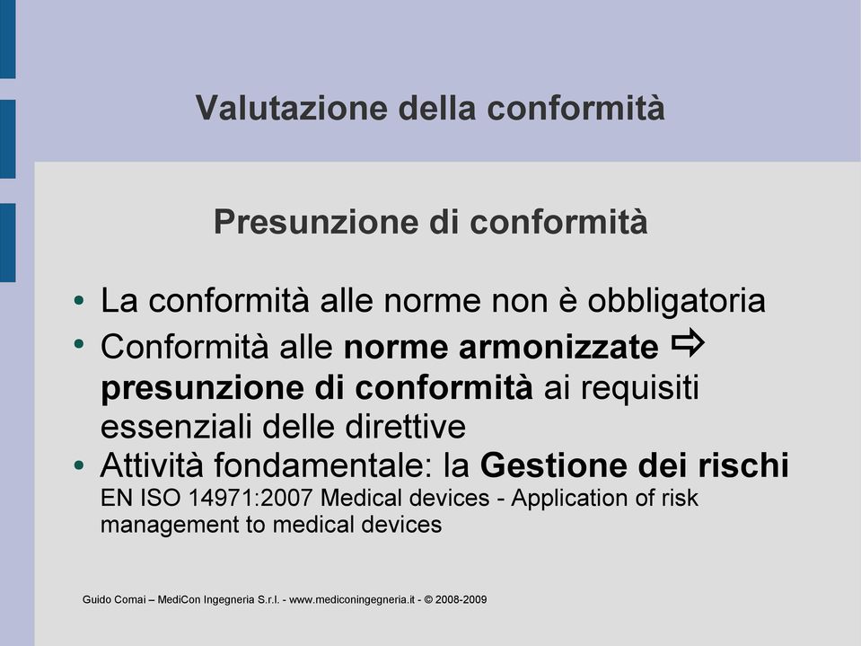 ai requisiti essenziali delle direttive Attività fondamentale: la Gestione dei