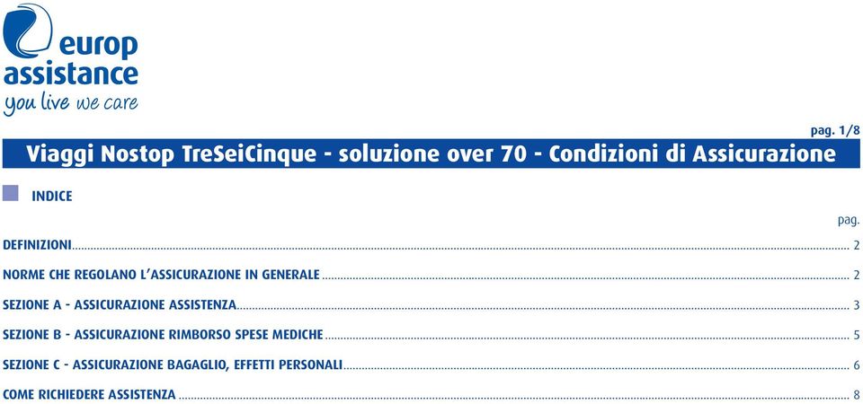 .. 2 SEZIONE A - ASSICURAZIONE ASSISTENZA.