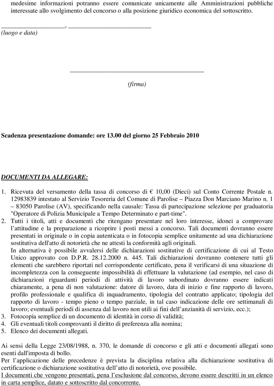 Ricevuta del versamento della tassa di concorso di 10,00 (Dieci) sul Conto Corrente Postale n. 12983839 intestato al Servizio Tesoreria del Comune di Parolise Piazza Don Marciano Marino n.