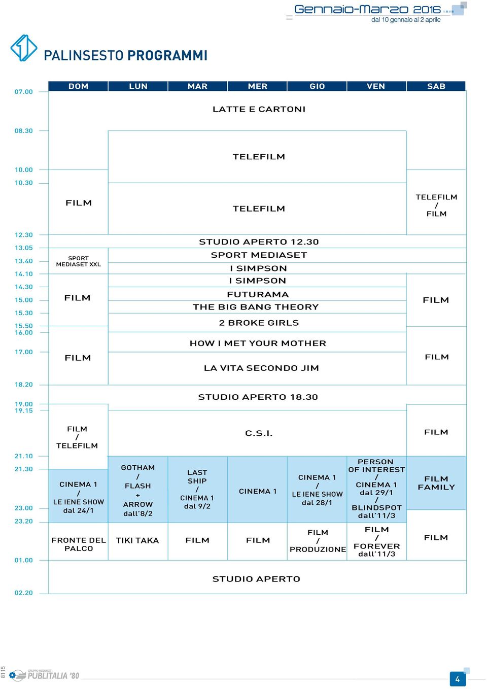 30 FILM TELEFILM C.S.I. FILM 21.10 21.30 23.00 23. 01.