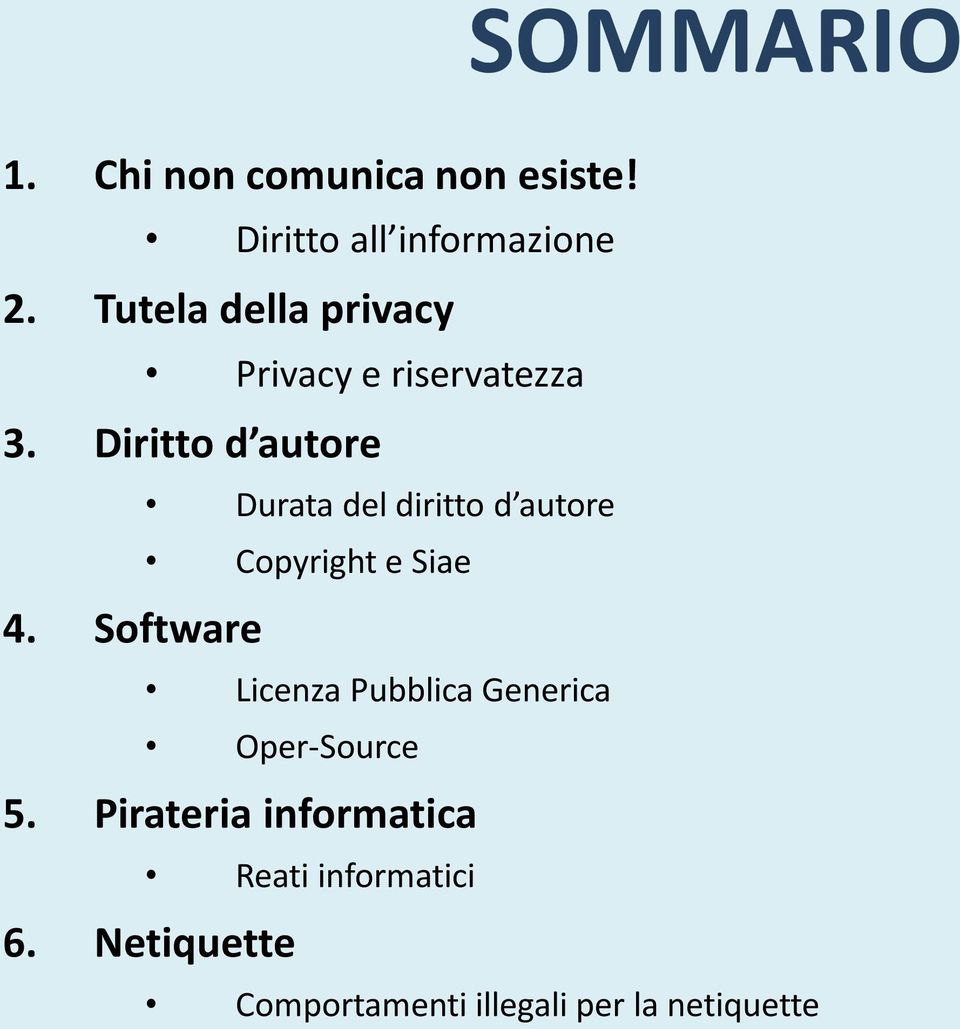 Software Durata del diritto d autore Copyright e Siae Licenza Pubblica Generica