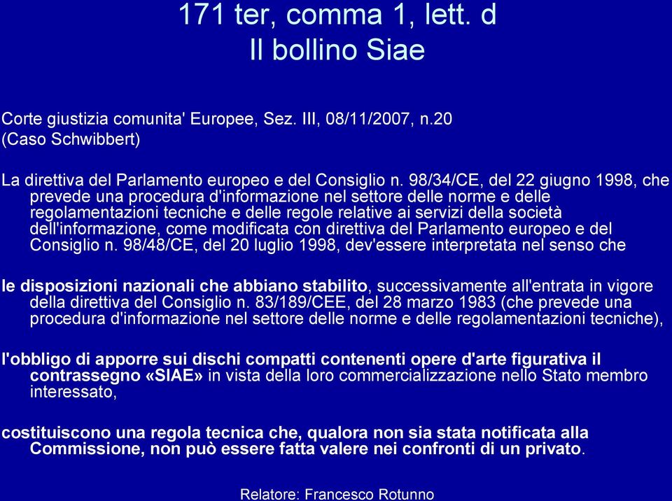 come modificata con direttiva del Parlamento europeo e del Consiglio n.