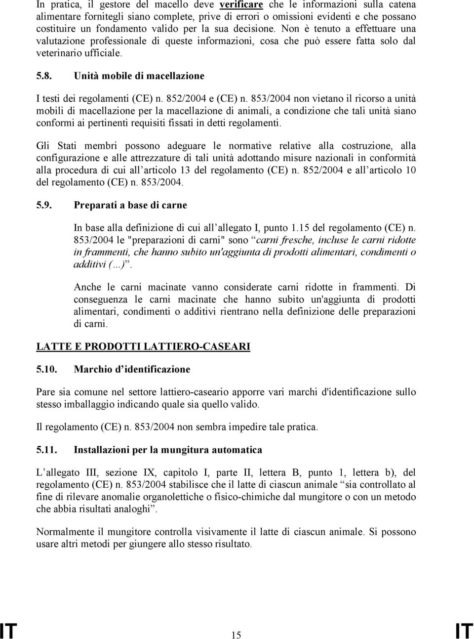 Unità mobile di macellazione I testi dei regolamenti (CE) n. 852/2004 e (CE) n.