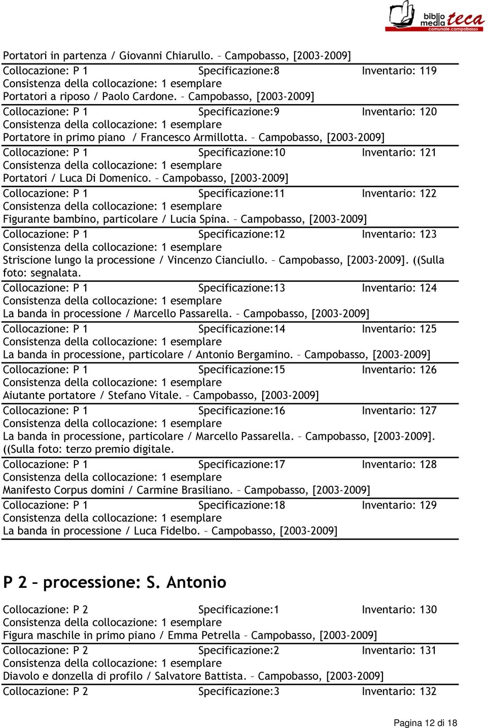 Campobasso, Collocazione: P 1 Specificazione:10 Inventario: 121 Portatori / Luca Di Domenico.