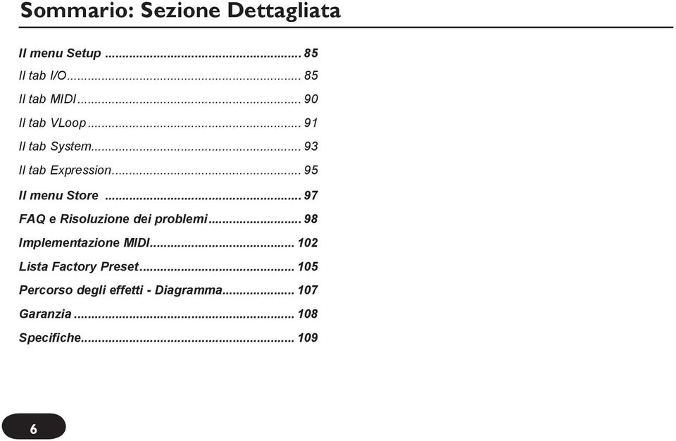 .. 97 FAQ e Risoluzione dei problemi... 98 Implementazione MIDI.