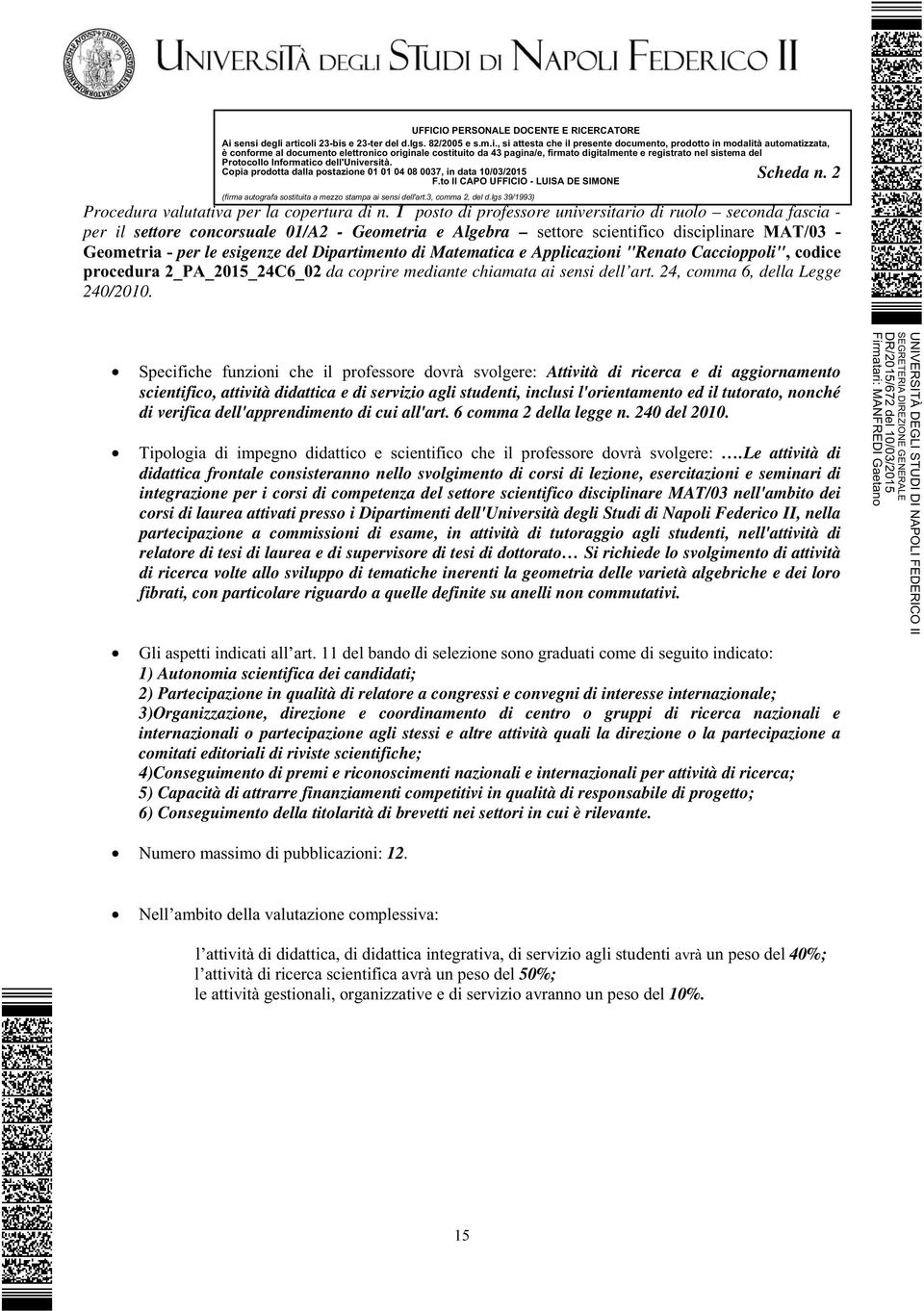 Dipartimento di Matematica e Applicazioni "Renato Caccioppoli", codice procedura 2_PA_2015_24C6_02 da coprire mediante chiamata ai sensi dell art. 24, comma 6, della Legge 240/2010.