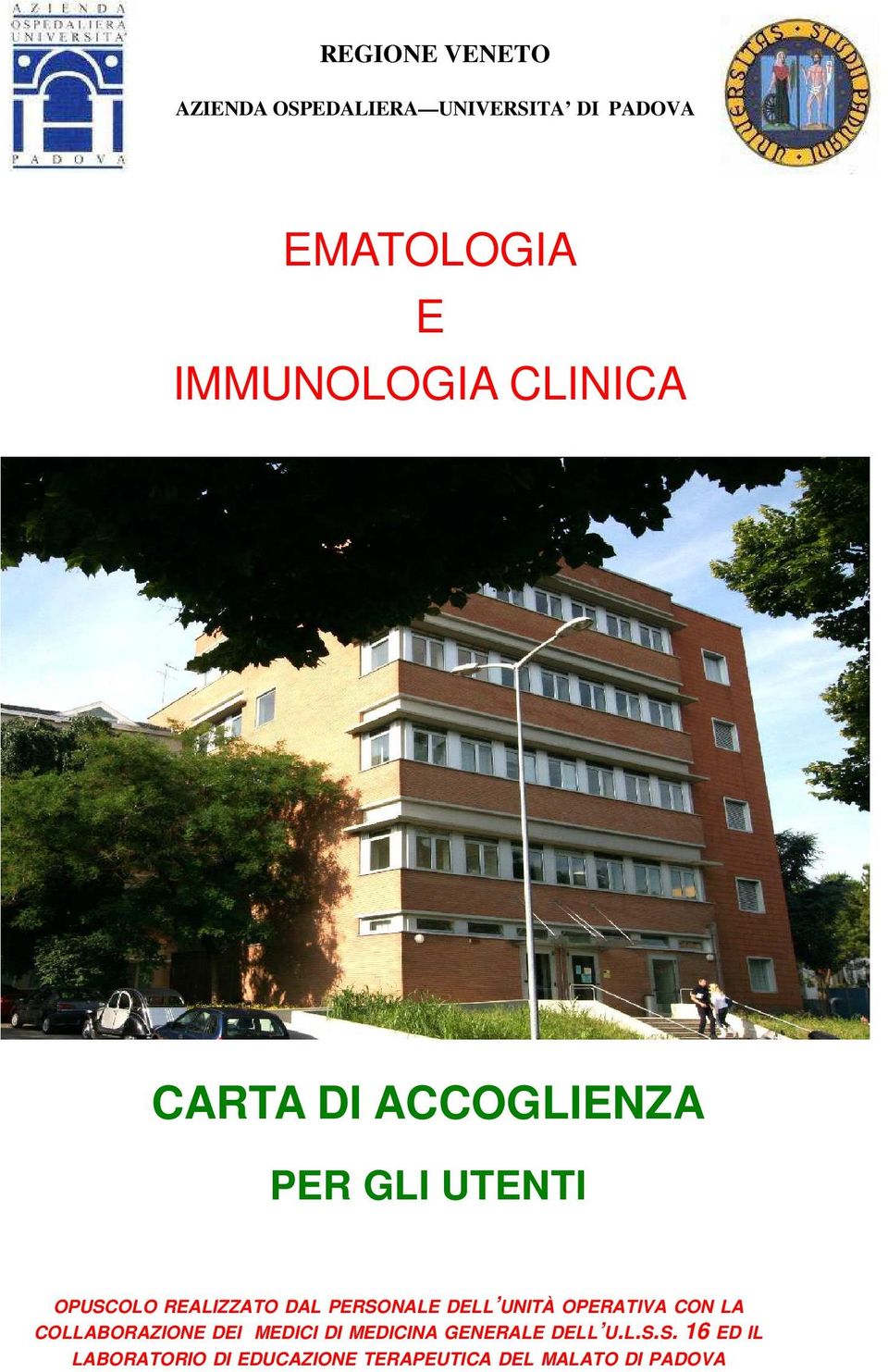 DAL PERSONALE DELL UNITÀ OPERATIVA CON LA COLLABORAZIONE DEI MEDICI DI