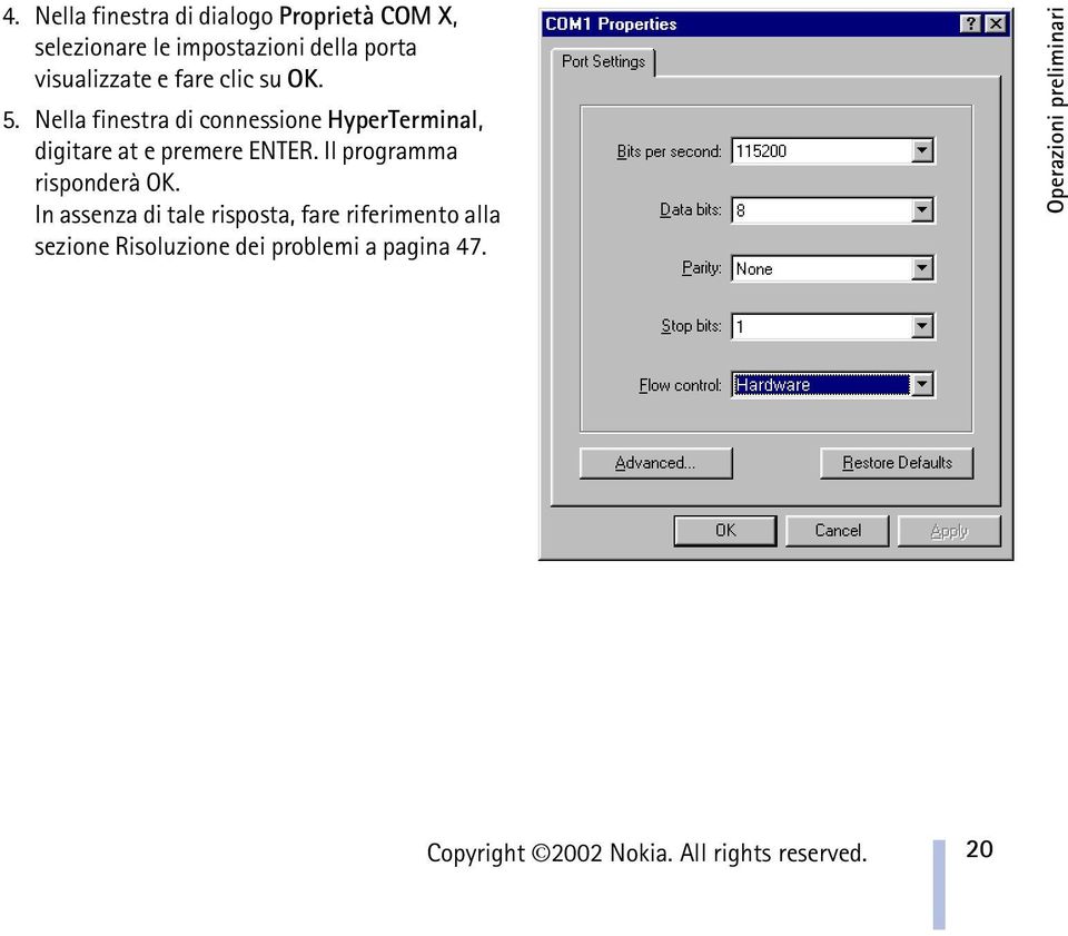 Nella finestra di connessione HyperTerminal, digitare at e premere ENTER.